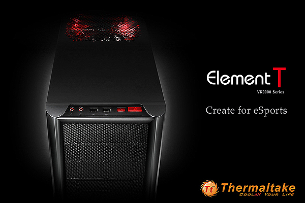 Thermaltake Element T - The chassis created for eSports Pros