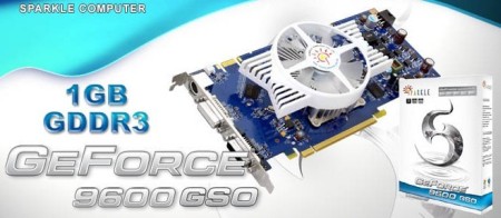 SPARKLE Redefines Mainstream Market By Introducing GeForce 9600 GSO 1GB Graphics Card
